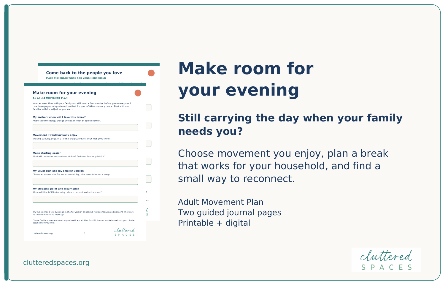 Make room for your evening. Choose movement you enjoy, plan a break that works for your household, and find a small way to reconnect. Adult Movement Plan: two guided journal pages, printable and digital.